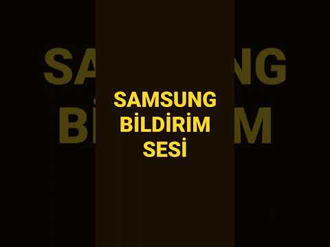 samsung bildirim sesi