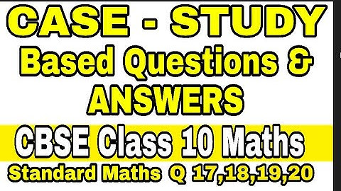 EXAM 2021 CBSE SAMPLE PAPER WITH ANSWERS | CLASS 10 MATHS |Case Study Based Questions CBSE class10
