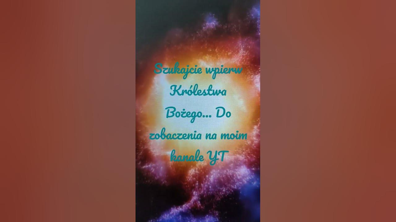 Szukajcie Wpierw Królestwa Bożego Tekst Szukajcie wpierw Królestwa Bożego - short - YouTube