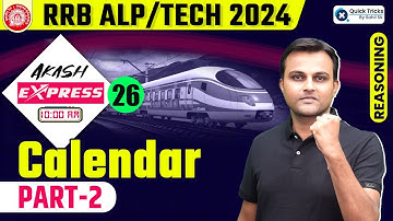 Akash Express for RRB ALP/Tech 2024 | Calendar Reasoning|  Part - 2 | Reasoning by Akash Sir