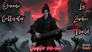 Demonic Cultivator in Zombie World – Rise Through Death || Chapter 241-260 [AUDIO STORY]