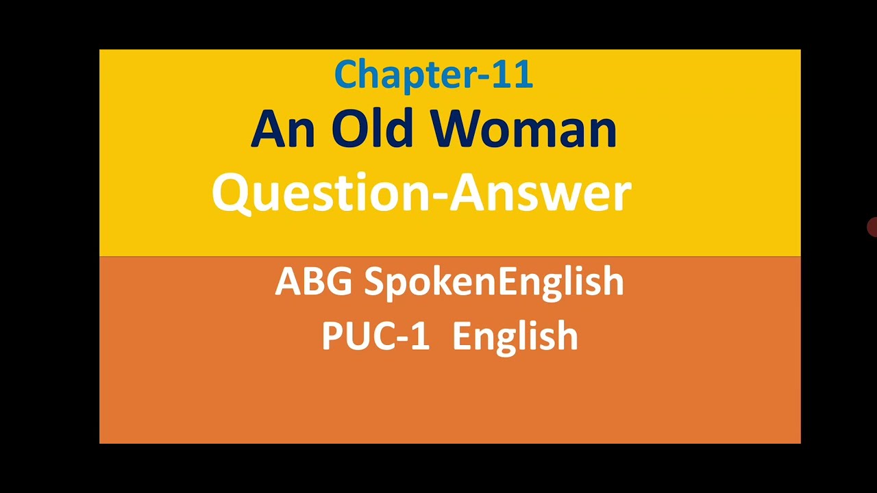 1st PUC English Textbook Answers Reflections Chapter 11 An Old Woman -  KSEEB Solutions