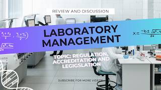 LABORATORY MANAGEMENT | Regulation, Accreditation and Legislation