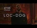 Loc-Dog | 17:55 sessions