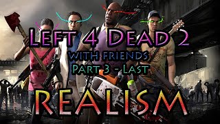 Left 4 Dead 2 with Friends | Part 3
