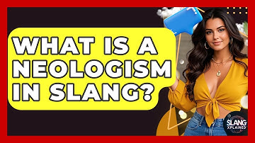 What Is A Neologism In Slang? - SlangXplained