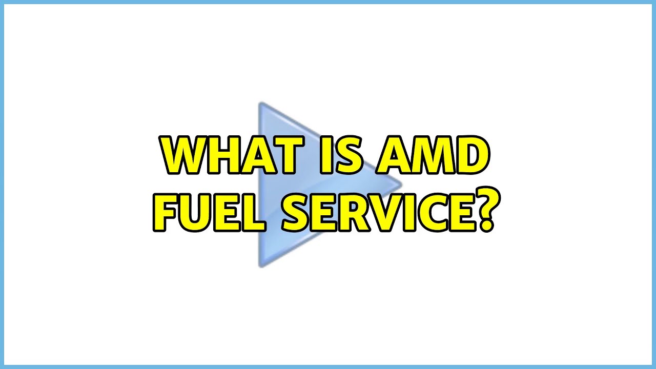 What is AMD FUEL service? (4 Solutions!!) YouTube