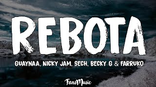Rebota Remix (Letra) - Guaynaa, Nicky Jam, Sech, Becky G, Farruko Resimi
