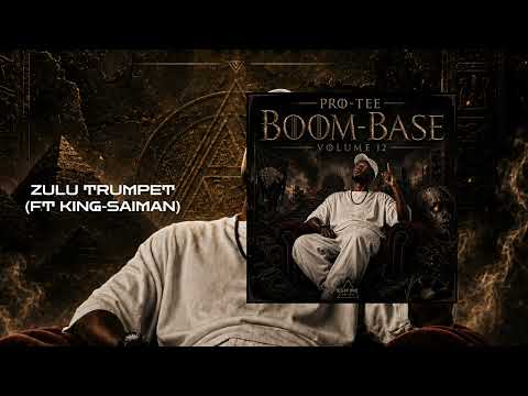 Pro-Tee - Zulu Trumpet(Ft King-saiman)