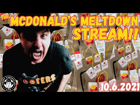 The McDonald's Meltdown Stream!! 10.6.21 Perry Caravello Live (PCL)