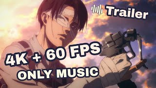 Attack On Titan S04 Part 3 Trailer 4K 60 fps ( without Vocal) only music