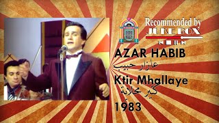 AZAR HABIB - Ktir Mhallaye 1983  عازار حبيب - كتير محلاية