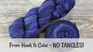 From Hank to Cake  NO TANGLES!