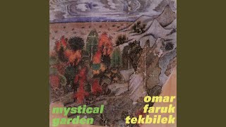 Video thumbnail of "Omar Faruk Tekbilek - Mystical Garden"