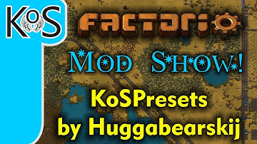 Factorio Mod Show! KoSPresets by Huggabearskij: SETTINGS HELPER! -  Tutorial, Showcase, Feature