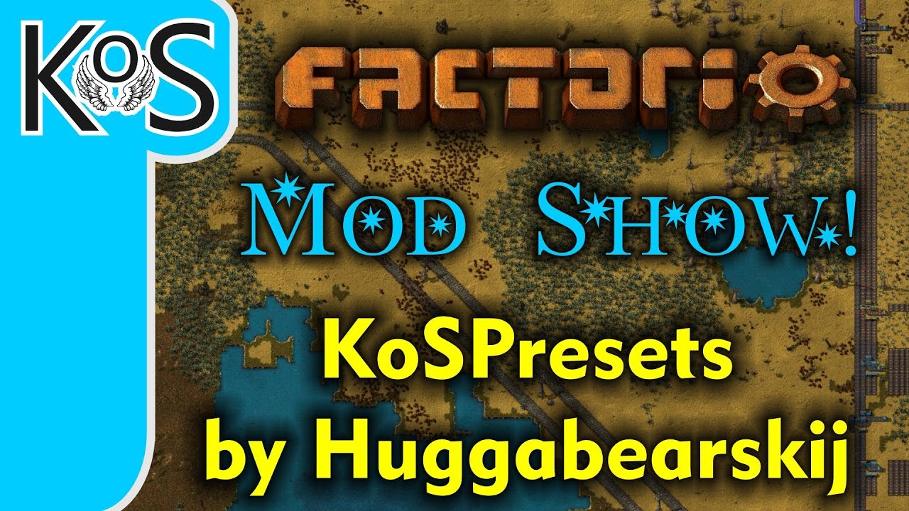 Factorio Mod Show! KoSPresets by Huggabearskij: SETTINGS HELPER! -  Tutorial, Showcase, Feature