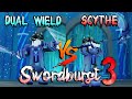 SWORDBURST 3 FINAL DUEL SCYTHE VS DUAL WIELD!
