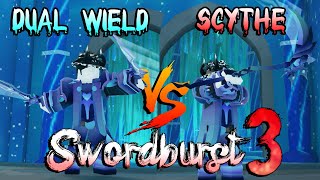 SWORDBURST 3 FINAL DUEL SCYTHE VS DUAL WIELD!