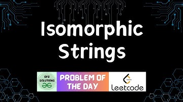 #128 Isomorphic Strings | LeetCode POTD | GFG Solutions | 02-04-2024