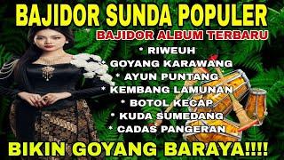 Bajidor Sunda Populer  Bajidor Album Terbaru  Riweuhcadas Pangeran  Bikin Goyang Baraya 