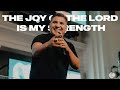 The joy of the lord is my strength  shout for joy  pastor jason lozano