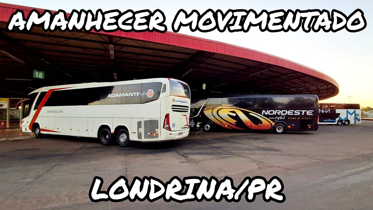 AMANHECER DE FERIADO NA RODOVIÁRIA DE LONDRINA-PR | MOVIMENTAÇÃO DE ÔNIBUS DAS 6:50 ÀS 7:25