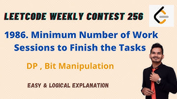 Minimum Number of Work Sessions to Finish the Tasks | Leetcode Weekly Contest 256 | DP |Bits Concept