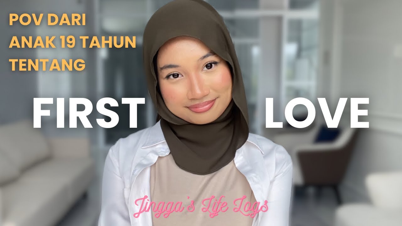 First Love: Bukan Selalu Orangnya, Tapi Pelajarannya yang Abadi - Jingga’s Life Logs Ep.2