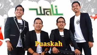 Wali ~ Puaskah (lirik)