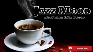 Jazz Mood - Sweet Jazzy Cover of Popular Songs