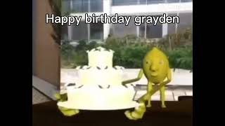 Happy Birthday, Grayden