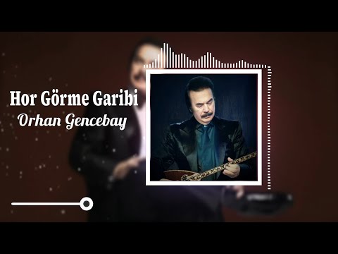 Orhan Gencebay - Hor Görme Garibi (AlphaSound Remix)