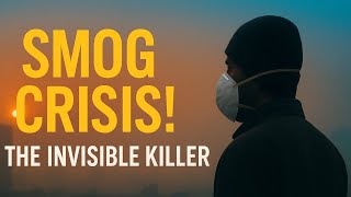 SMOG: The Silent Killer Around Us