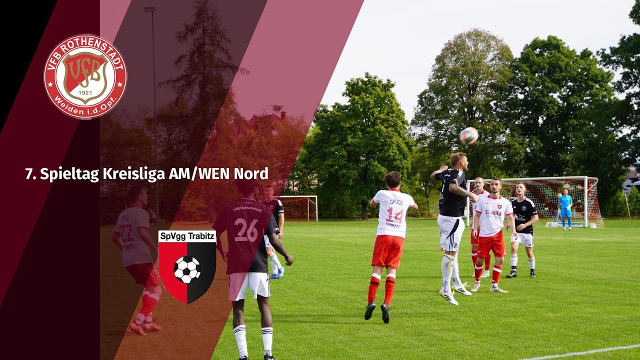 VfB Rothenstadt - SpVgg Trabitz | 7. Spieltag Kreisliga AM/WEN Nord | Tore & Highlights