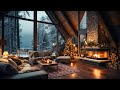 Cozy Winter Cabin Ambience With Relaixng Smooth Jazz Music &amp; Crackling Fire For Sleeping - Jazz BGM