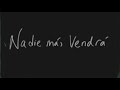 José Madero - Nadie Más Vendrá (Lyric Video)