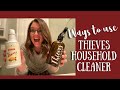 Ways to Use THIEVES Household Cleaner