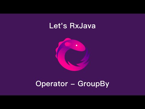 Let's RxJava - Ch5-3 Operator-GroupBy