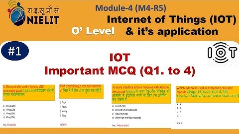Nielit O Level  M4-R5  new pattern Top most  loT Important mcq Questions |  Internet of Things
