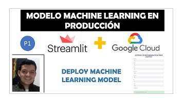 Modelo de Machine Learning en Producción en Google Cloud usando Streamlit  | deploy | parte 1