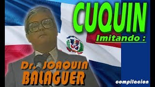 Cuquin Victoria imitando al ex-presidente Dr. Joaquin Balaguer : compilacion