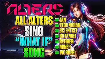 All The Alters Sing - “What If” | The Alters