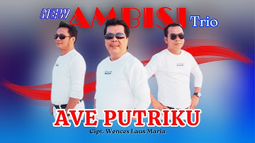 New Ambisi Trio - Ave Putriku (Official Musik Video) Lagu batak Terbaru