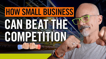 How Small Business Can Beat the Larger Competition - 10 Winning Strategies for Success