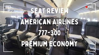 American Airlines 777-300er Premium Economy Seat Review