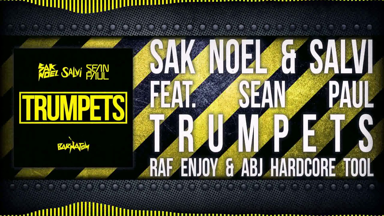 Sak Noel & Salvi feat. Sean Paul Trumpets (Raf Enjoy & Abj Hardcore