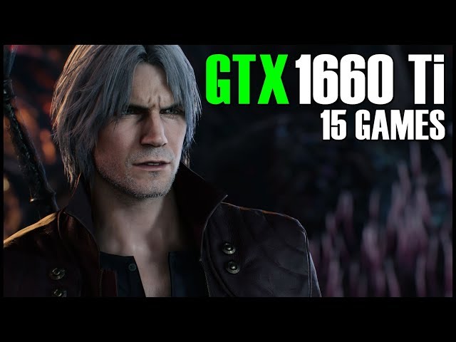 GTX 1660 Ti + Ryzen 5 2600 Test in 15 GAMES | 1080p - YouTube