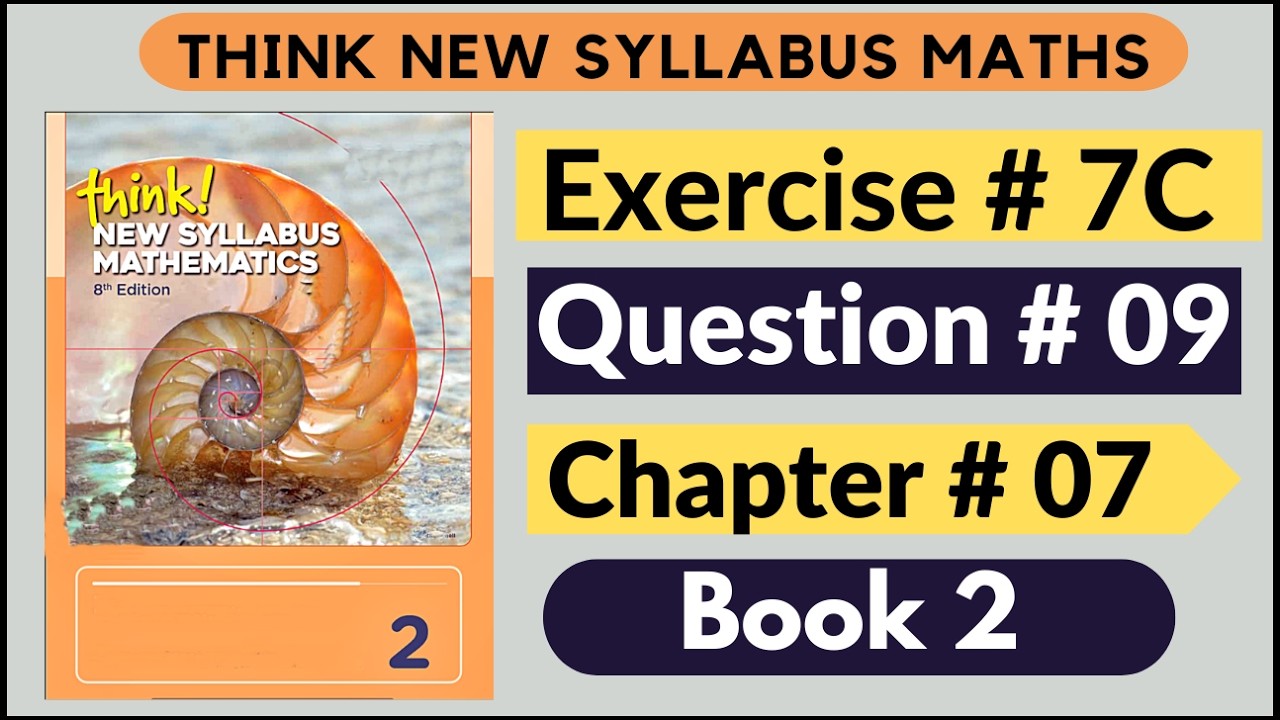 Exercise 7c Question no 09 Think New Syllabus Mathematics 8th Edition ...