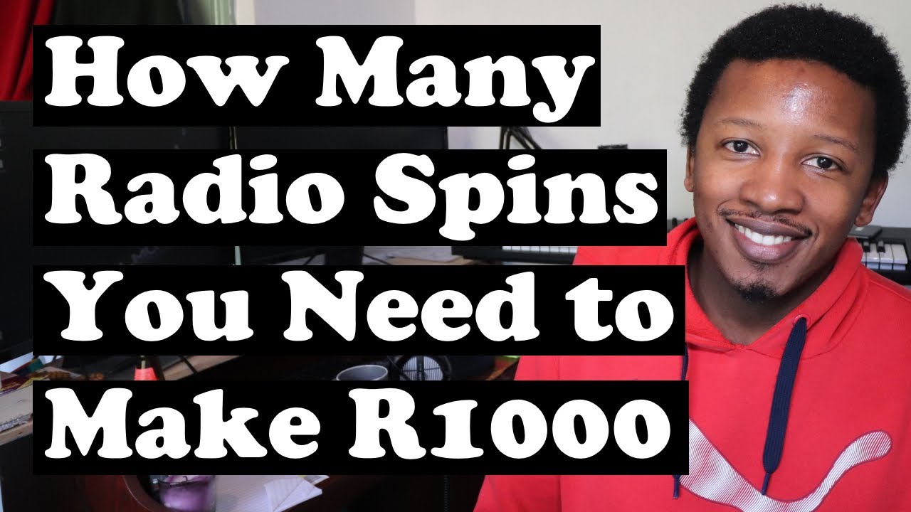 How Many Radio Spins You Need To Make R1000 YouTube