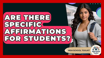 Are There Specific Affirmations For Students? - High School Toolkit